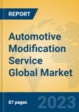 Automotive Modification Service Global Market Insights 2023, Analysis and Forecast to 2028, by Market Participants, Regions, Technology, Application, Product Type- Product Image