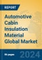 Automotive Cabin Insulation Material Global Market Insights 2024, Analysis and Forecast to 2029, by Manufacturers, Regions, Technology, Application, Product Type - Product Image