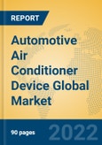 Automotive Air Conditioner Device Global Market Insights 2022, Analysis and Forecast to 2027, by Manufacturers, Regions, Technology, Application, Product Type- Product Image