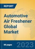 Automotive Air Freshener Global Market Insights 2023, Analysis and Forecast to 2028, by Manufacturers, Regions, Technology, Application, Product Type- Product Image