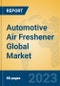 Automotive Air Freshener Global Market Insights 2023, Analysis and Forecast to 2028, by Manufacturers, Regions, Technology, Application, Product Type - Product Image