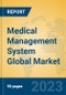 Medical Management System Global Market Insights 2023, Analysis and Forecast to 2028, by Market Participants, Regions, Technology, Application, Product Type - Product Thumbnail Image