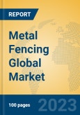 Metal Fencing Global Market Insights 2023, Analysis and Forecast to 2028, by Manufacturers, Regions, Technology, Product Type- Product Image