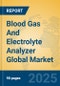 Blood Gas and Electrolyte Analyzer Global Market Insights 2022, Analysis and Forecast to 2027, by Manufacturers, Regions, Technology, Product Type - Product Thumbnail Image