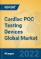 Cardiac POC Testing Devices Global Market Insights 2022, Analysis and Forecast to 2027, by Manufacturers, Regions, Technology, Application, Product Type - Product Image