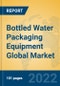 Bottled Water Packaging Equipment Global Market Insights 2022, Analysis and Forecast to 2027, by Manufacturers, Regions, Technology, Application, Product Type - Product Thumbnail Image