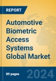 Automotive Biometric Access Systems Global Market Insights 2023, Analysis and Forecast to 2028, by Manufacturers, Regions, Technology, Application, Product Type- Product Image