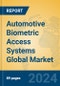 Automotive Biometric Access Systems Global Market Insights 2023, Analysis and Forecast to 2028, by Manufacturers, Regions, Technology, Application, Product Type - Product Image