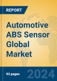 Automotive ABS Sensor Global Market Insights 2023, Analysis and Forecast to 2028, by Manufacturers, Regions, Technology, Application, Product Type- Product Image