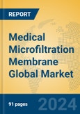 Medical Microfiltration Membrane Global Market Insights 2023, Analysis and Forecast to 2028, by Manufacturers, Regions, Technology, Application, Product Type- Product Image