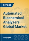 Automated Biochemical Analyzers Global Market Insights 2023, Analysis and Forecast to 2028, by Manufacturers, Regions, Technology, Application, Product Type- Product Image