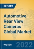 Automotive Rear View Cameras Global Market Insights 2022, Analysis and Forecast to 2027, by Manufacturers, Regions, Technology, Application, Product Type- Product Image