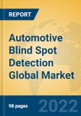 Automotive Blind Spot Detection Global Market Insights 2022, Analysis and Forecast to 2027, by Manufacturers, Regions, Technology, Application, Product Type- Product Image