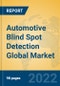 Automotive Blind Spot Detection Global Market Insights 2022, Analysis and Forecast to 2027, by Manufacturers, Regions, Technology, Application, Product Type - Product Thumbnail Image