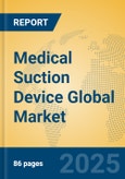 Medical Suction Device Global Market Insights 2025, Analysis and Forecast to 2030, by Manufacturers, Regions, Technology, Application, Product Type- Product Image