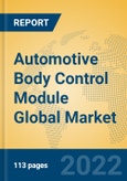 Automotive Body Control Module Global Market Insights 2022, Analysis and Forecast to 2027, by Manufacturers, Regions, Technology, Application, Product Type- Product Image