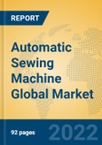Automatic Sewing Machine Global Market Insights 2022, Analysis and Forecast to 2027, by Manufacturers, Regions, Technology, Application, Product Type- Product Image