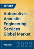 Automotive Acoustic Engineering Services Global Market Insights 2022, Analysis and Forecast to 2027, by Market Participants, Regions, Technology, Application, Product Type- Product Image