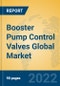 Booster Pump Control Valves Global Market Insights 2022, Analysis and Forecast to 2027, by Manufacturers, Regions, Technology, Application, Product Type - Product Thumbnail Image