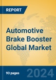 Automotive Brake Booster Global Market Insights 2023, Analysis and Forecast to 2028, by Manufacturers, Regions, Technology, Application, Product Type- Product Image