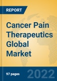 Cancer Pain Therapeutics Global Market Insights 2022, Analysis and Forecast to 2027, by Manufacturers, Regions, Technology, Application, Product Type- Product Image