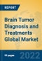 Brain Tumor Diagnosis and Treatments Global Market Insights 2022, Analysis and Forecast to 2027, by Market Participants, Regions, Technology, Application - Product Image