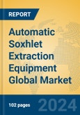 Automatic Soxhlet Extraction Equipment Global Market Insights 2024, Analysis and Forecast to 2029, by Manufacturers, Regions, Technology, Application, Product Type- Product Image