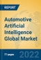 Automotive Artificial Intelligence Global Market Insights 2022, Analysis and Forecast to 2027, by Manufacturers, Regions, Technology, Application, Product Type - Product Image