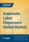 Automatic Label Dispensers Global Market Insights 2023, Analysis and Forecast to 2028, by Manufacturers, Regions, Technology, Product Type - Product Thumbnail Image