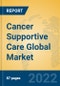 Cancer Supportive Care Global Market Insights 2022, Analysis and Forecast to 2027, by Manufacturers, Regions, Technology - Product Thumbnail Image