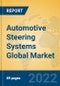 Automotive Steering Systems Global Market Insights 2022, Analysis and Forecast to 2027, by Manufacturers, Regions, Technology, Application, Product Type - Product Image