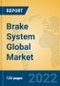 Brake System Global Market Insights 2022, Analysis and Forecast to 2027, by Manufacturers, Regions, Technology, Application, Product Type - Product Image