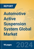 Automotive Active Suspension System Global Market Insights 2024, Analysis and Forecast to 2029, by Manufacturers, Regions, Technology, Application, Product Type- Product Image