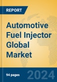 Automotive Fuel Injector Global Market Insights 2023, Analysis and Forecast to 2028, by Manufacturers, Regions, Technology, Application, Product Type- Product Image