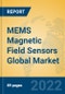 MEMS Magnetic Field Sensors Global Market Insights 2022, Analysis and Forecast to 2027, by Manufacturers, Regions, Technology, Application, Product Type - Product Image