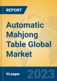 Automatic Mahjong Table Global Market Insights 2023, Analysis and Forecast to 2028, by Manufacturers, Regions, Technology, Application, Product Type- Product Image