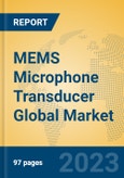 MEMS Microphone Transducer Global Market Insights 2023, Analysis and Forecast to 2028, by Manufacturers, Regions, Technology, Application, Product Type- Product Image