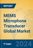 MEMS Microphone Transducer Global Market Insights 2023, Analysis and Forecast to 2028, by Manufacturers, Regions, Technology, Application, Product Type- Product Image