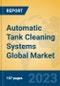 Automatic Tank Cleaning Systems Global Market Insights 2023, Analysis and Forecast to 2028, by Manufacturers, Regions, Technology, Application, Product Type - Product Thumbnail Image