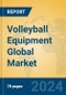 Volleyball Equipment Global Market Insights 2024, Analysis and Forecast to 2029, by Manufacturers, Regions, Technology, Application - Product Thumbnail Image