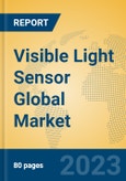 Visible Light Sensor Global Market Insights 2022, Analysis and Forecast to 2027, by Manufacturers, Regions, Technology, Application, Product Type- Product Image