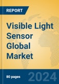Visible Light Sensor Global Market Insights 2024, Analysis and Forecast to 2029, by Manufacturers, Regions, Technology, Application, Product Type- Product Image