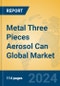 Metal Three Pieces Aerosol Can Global Market Insights 2024, Analysis and Forecast to 2029, by Manufacturers, Regions, Technology, Application, Product Type - Product Thumbnail Image