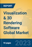Visualization & 3D Rendering Software Global Market Insights 2023, Analysis and Forecast to 2028, by Market Participants, Regions, Technology, Application, Product Type- Product Image