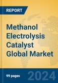Methanol Electrolysis Catalyst Global Market Insights 2024, Analysis and Forecast to 2029, by Manufacturers, Regions, Technology, Application, Product Type- Product Image