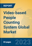 Video-based People Counting System Global Market Insights 2023, Analysis and Forecast to 2028, by Manufacturers, Regions, Technology, Product Type- Product Image