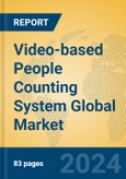 Video-based People Counting System Global Market Insights 2023, Analysis and Forecast to 2028, by Manufacturers, Regions, Technology, Product Type- Product Image