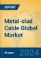 Metal-clad Cable Global Market Insights 2023, Analysis and Forecast to 2028, by Manufacturers, Regions, Technology, Application, Product Type - Product Image