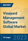 Vineyard Management Software Global Market Insights 2023, Analysis and Forecast to 2028, by Market Participants, Regions, Technology, Application, Product Type- Product Image