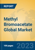 Methyl Bromoacetate Global Market Insights 2023, Analysis and Forecast to 2028, by Manufacturers, Regions, Technology, Application, Product Type- Product Image